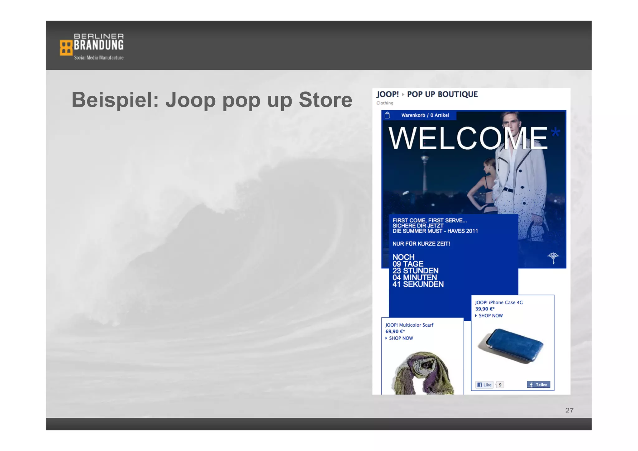 Beispiel: Joop pop up Store




                              27
 