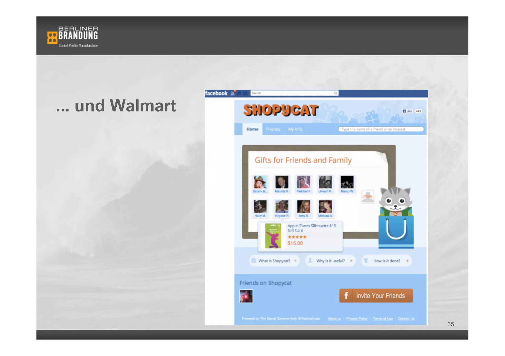 ... und Walmart




                  35
 