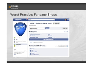 Worst Practice: Fanpage Shops




                                9
 