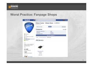 Worst Practice: Fanpage Shops




                                10
 