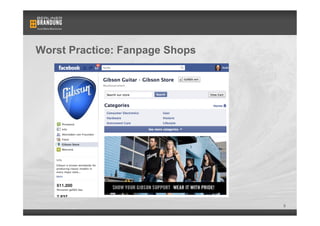 Worst Practice: Fanpage Shops




                                8
 