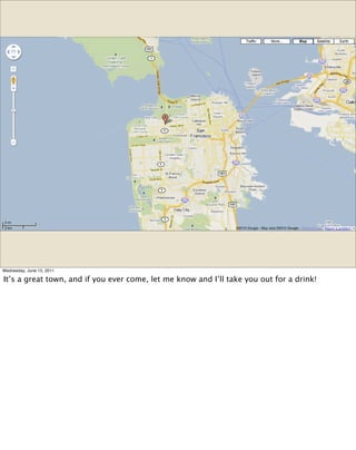 Wednesday, June 15, 2011

It’s a great town, and if you ever come, let me know and I’ll take you out for a drink!
 