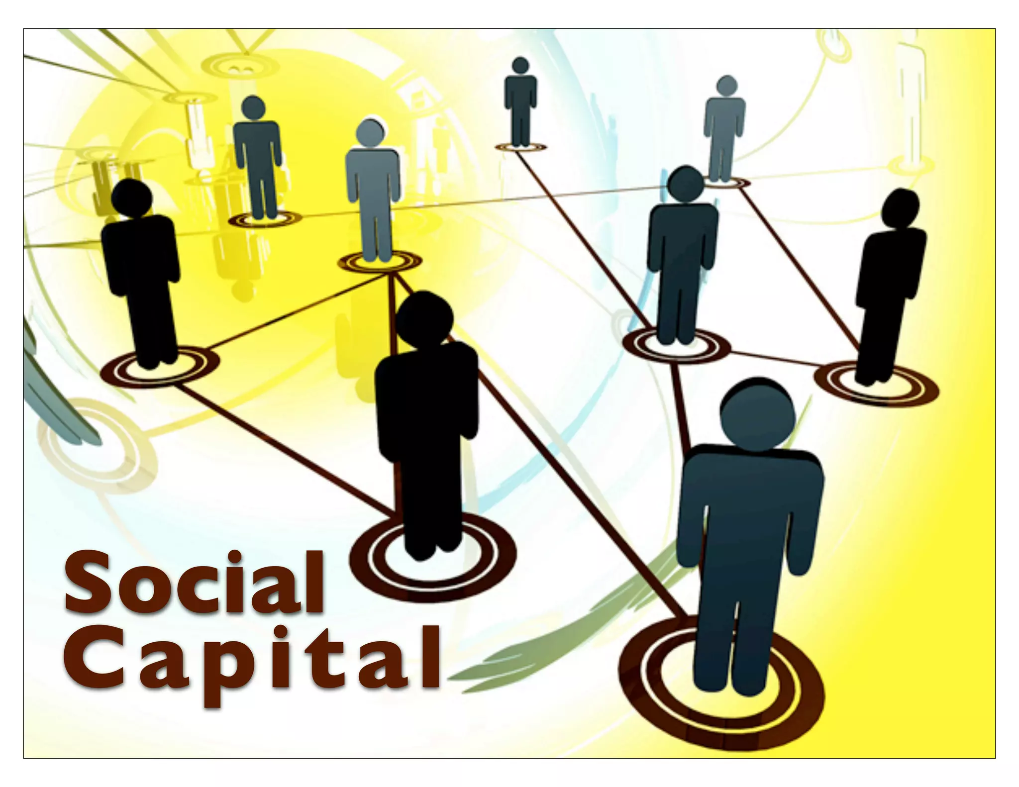 Social
Capital
 