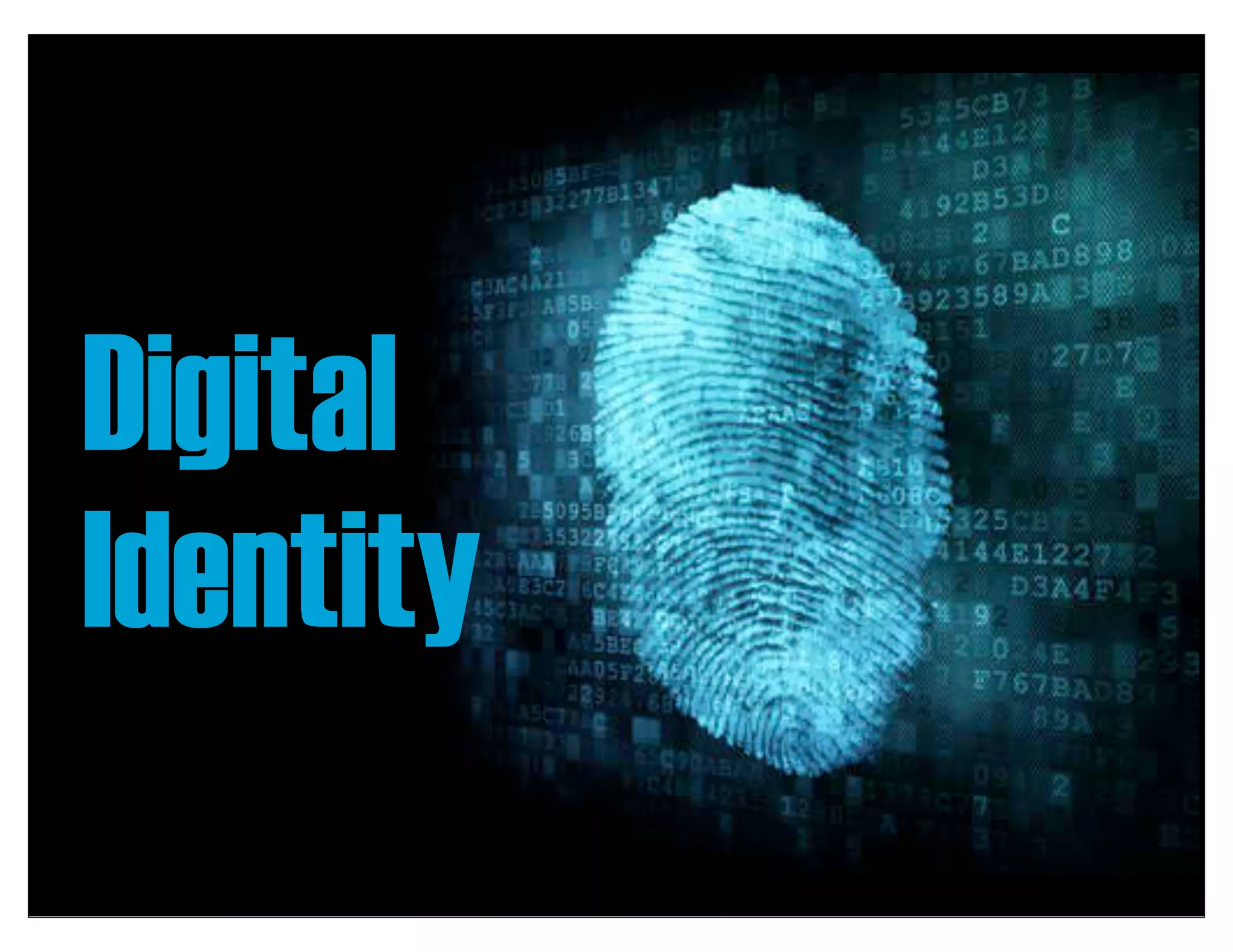 Digital
Identity
 