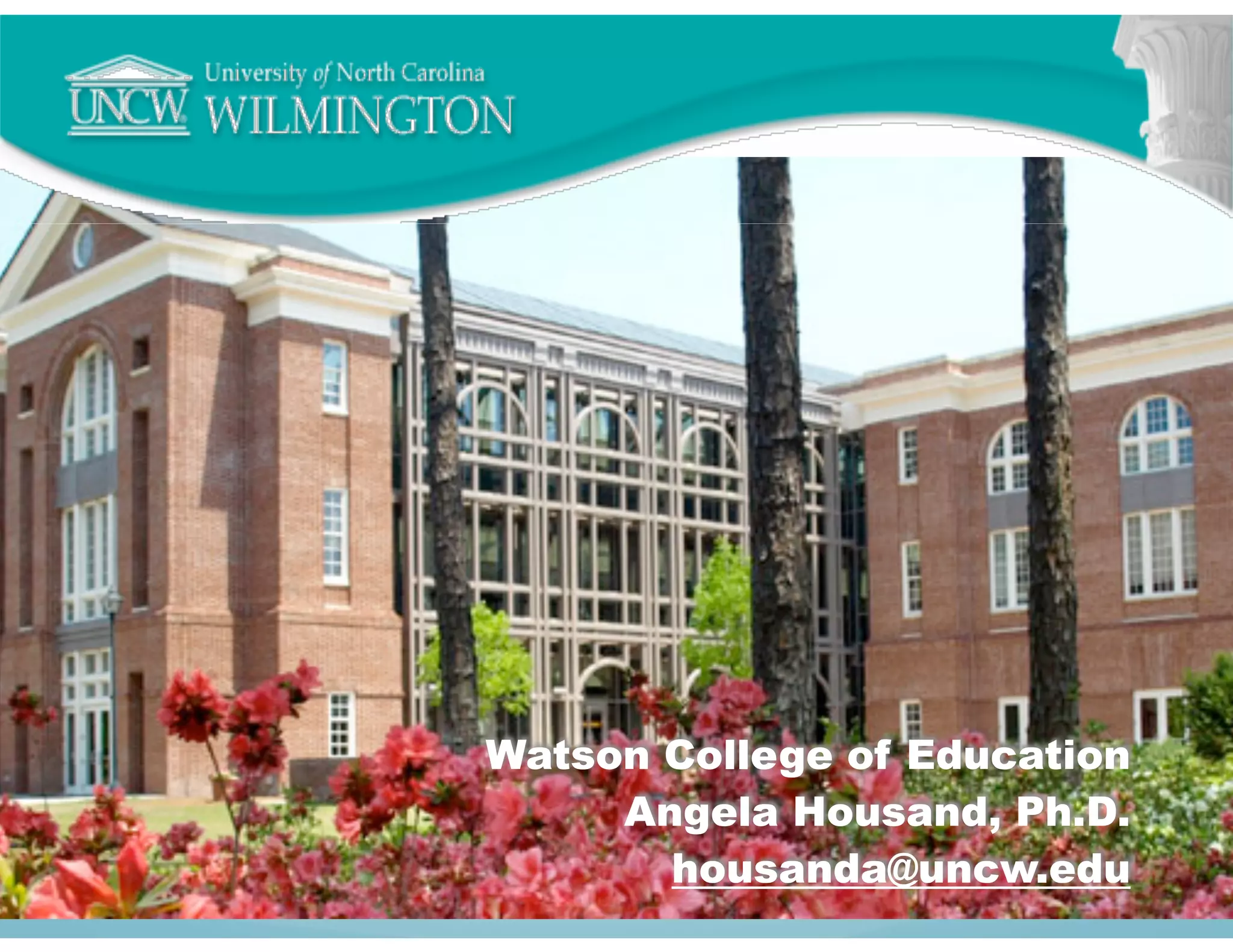 Watson College of Education
Angela Housand, Ph.D.
housanda@uncw.edu

 