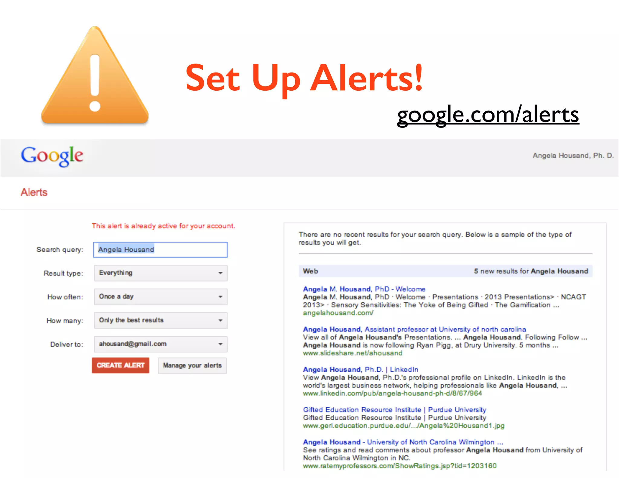Set Up Alerts!

google.com/alerts

 