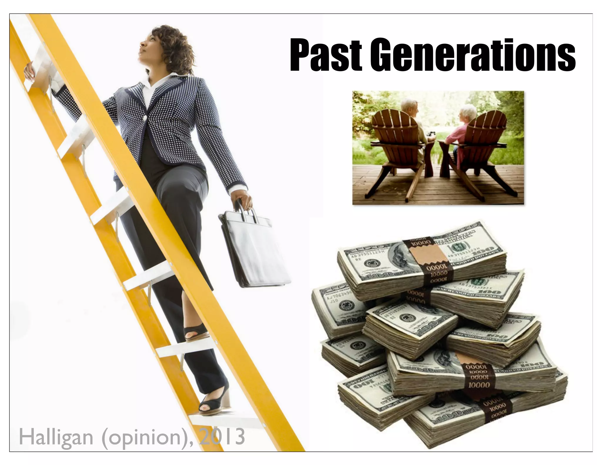 Past Generations
Halligan (opinion), 2013
 