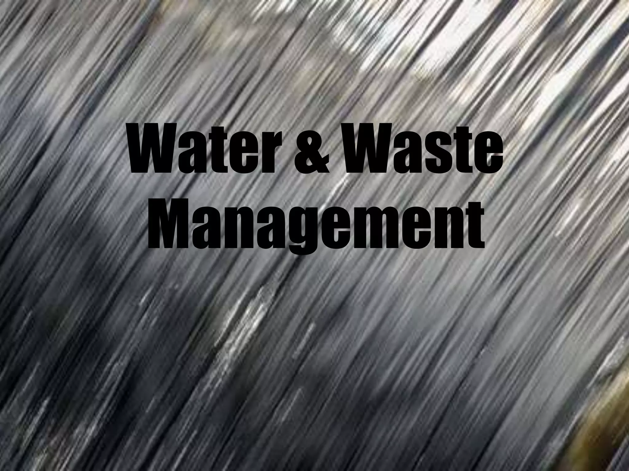 Water & Waste
Management
 