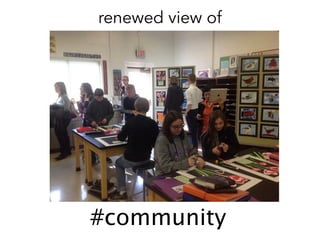#community
renewed view of
 