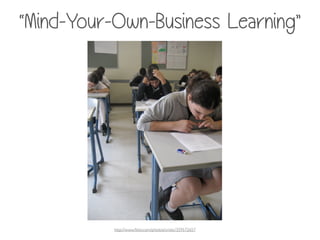 “Mind-Your-Own-Business Learning”
http://www.ﬂickr.com/photos/cristic/359572657
 