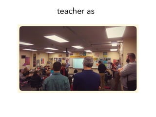 teacher as
 