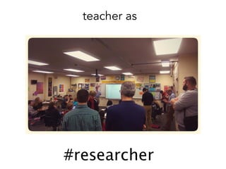 #researcher
teacher as
 