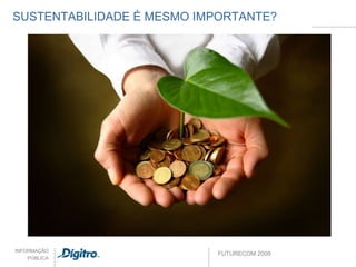 SUSTENTABILIDADE É MESMO IMPORTANTE? 