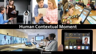 3 
Human Contextual Moment 
3 
 