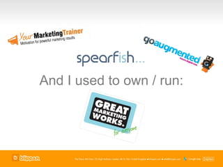 And I used to own / run:
 