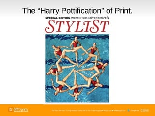 The “Harry Pottification” of Print.
 