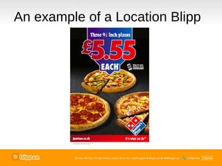 An example of a Location Blipp
 