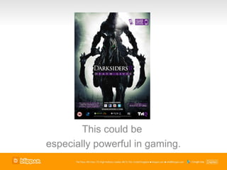 This could be
especially powerful in gaming.
 