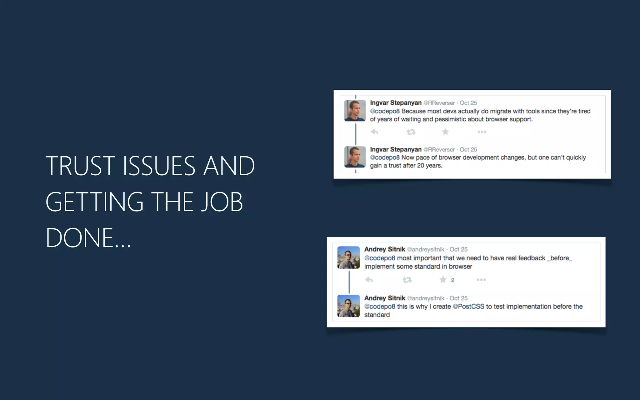 TRUST ISSUES AND
GETTING THE JOB
DONE…
 