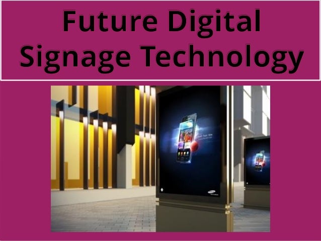 Future Digital Signage Technology