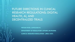 Future Directions in Clinical Research Regulations: Digital Health, AI ...