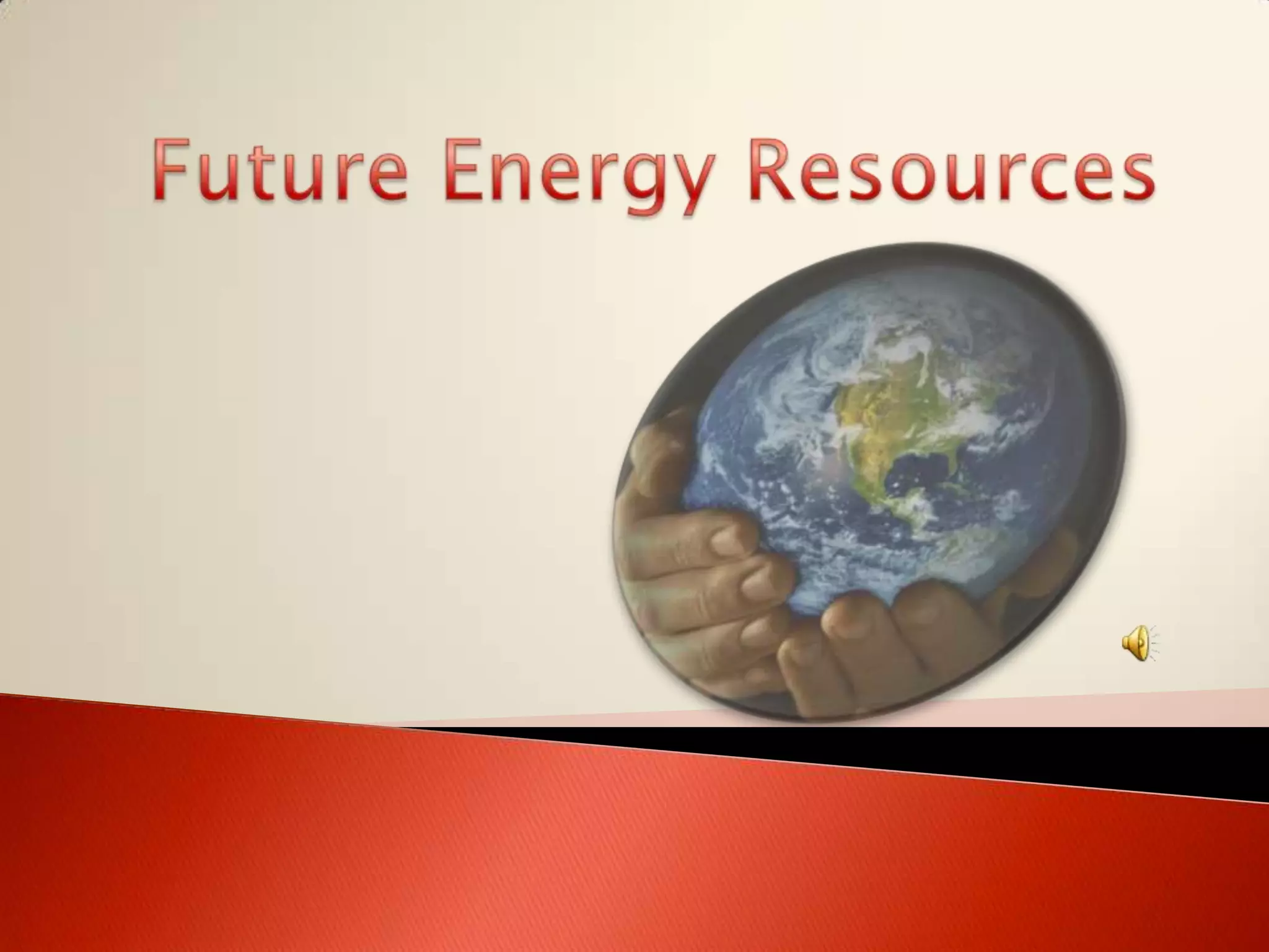 Future Energy Resources