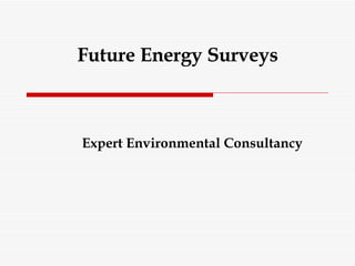 Future Energy Surveys Expert Environmental Consultancy 