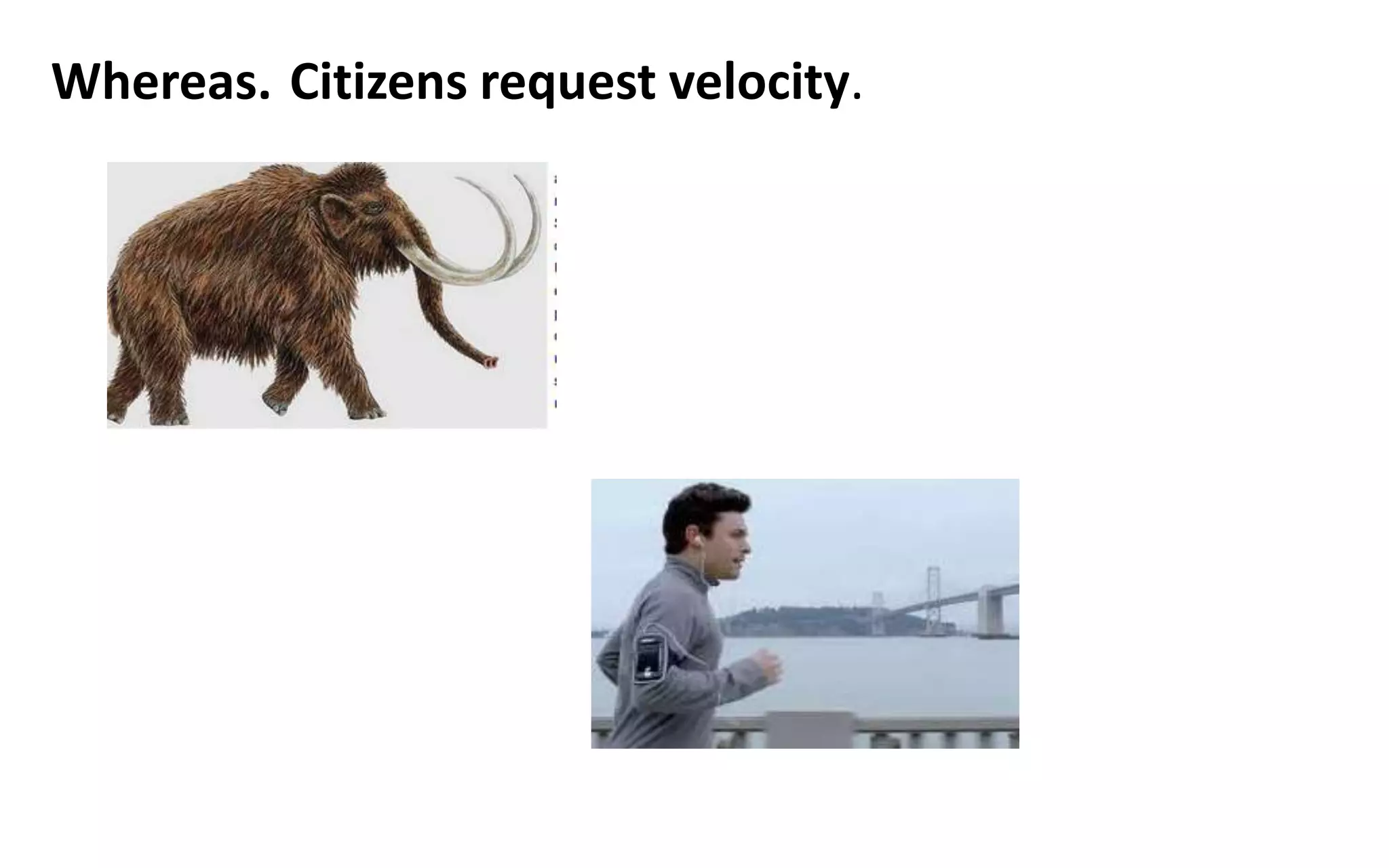 Whereas.-Citizens request velocity. Citizens & their
city…..
 