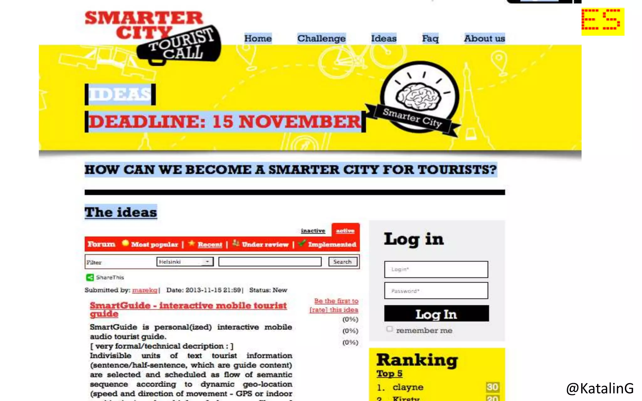 EU Challenge
• Challenge Period: Sept 2013- Nov 15 2013
@KatalinG
 