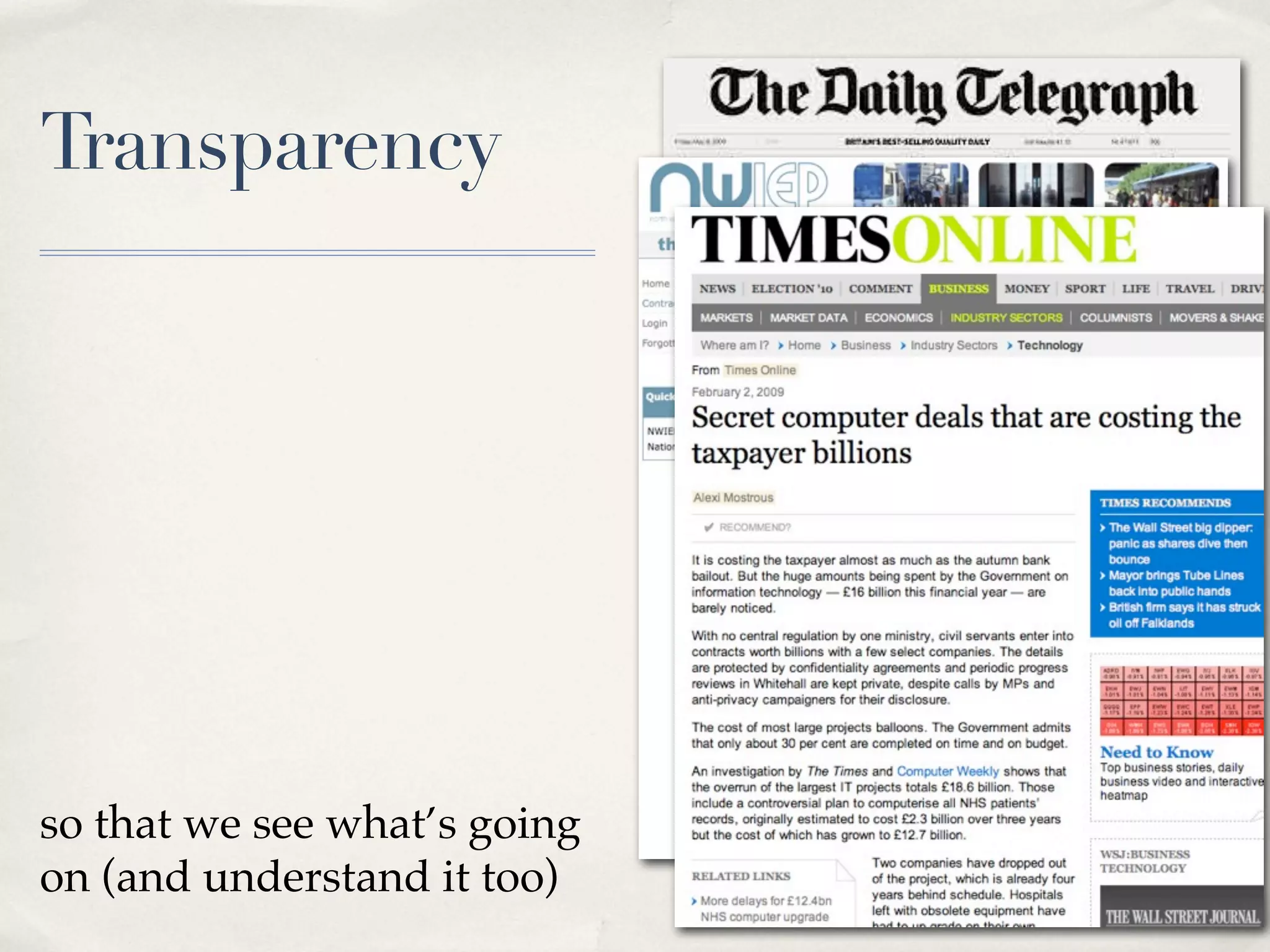 Transparency




so that we see what’s going
on (and understand it too)
 