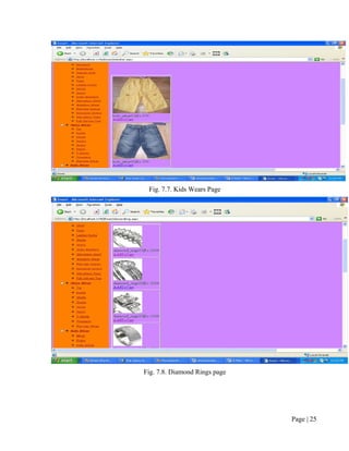 Fig. 7.7. Kids Wears Page




Fig. 7.8. Diamond Rings page




                               Page | 25
 