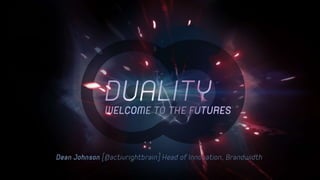 Duality: Welcome to The Futures