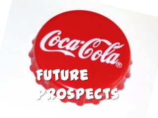 Future
Prospects
 
