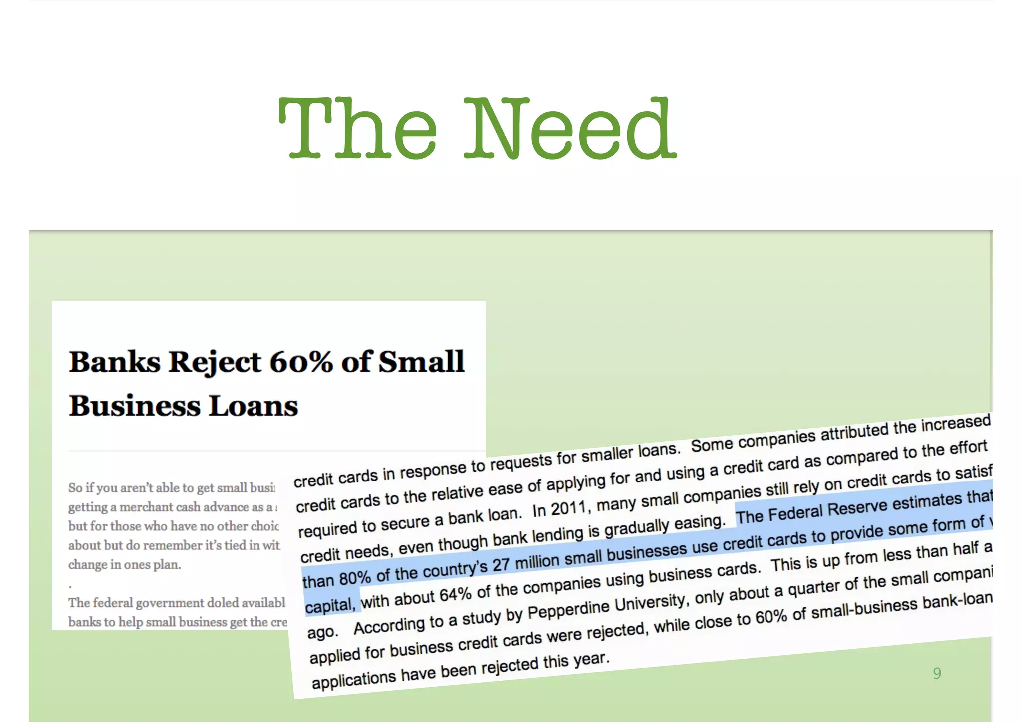 The Need




           9
 