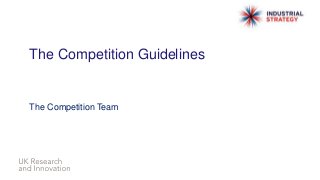 The Competition Guidelines
The Competition Team
 