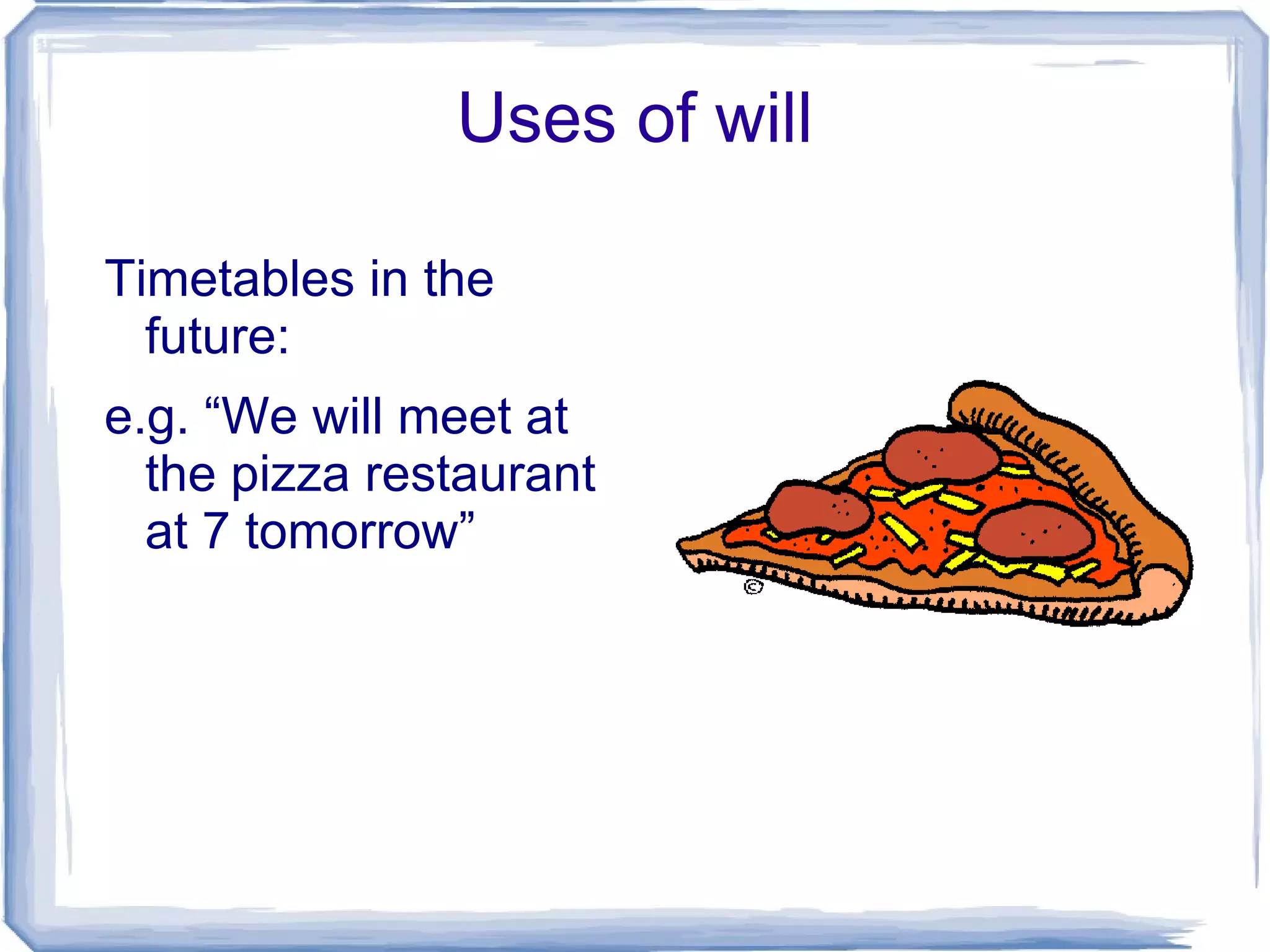 We/you/they will  go 