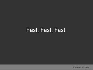 Fast, Fast, Fast 