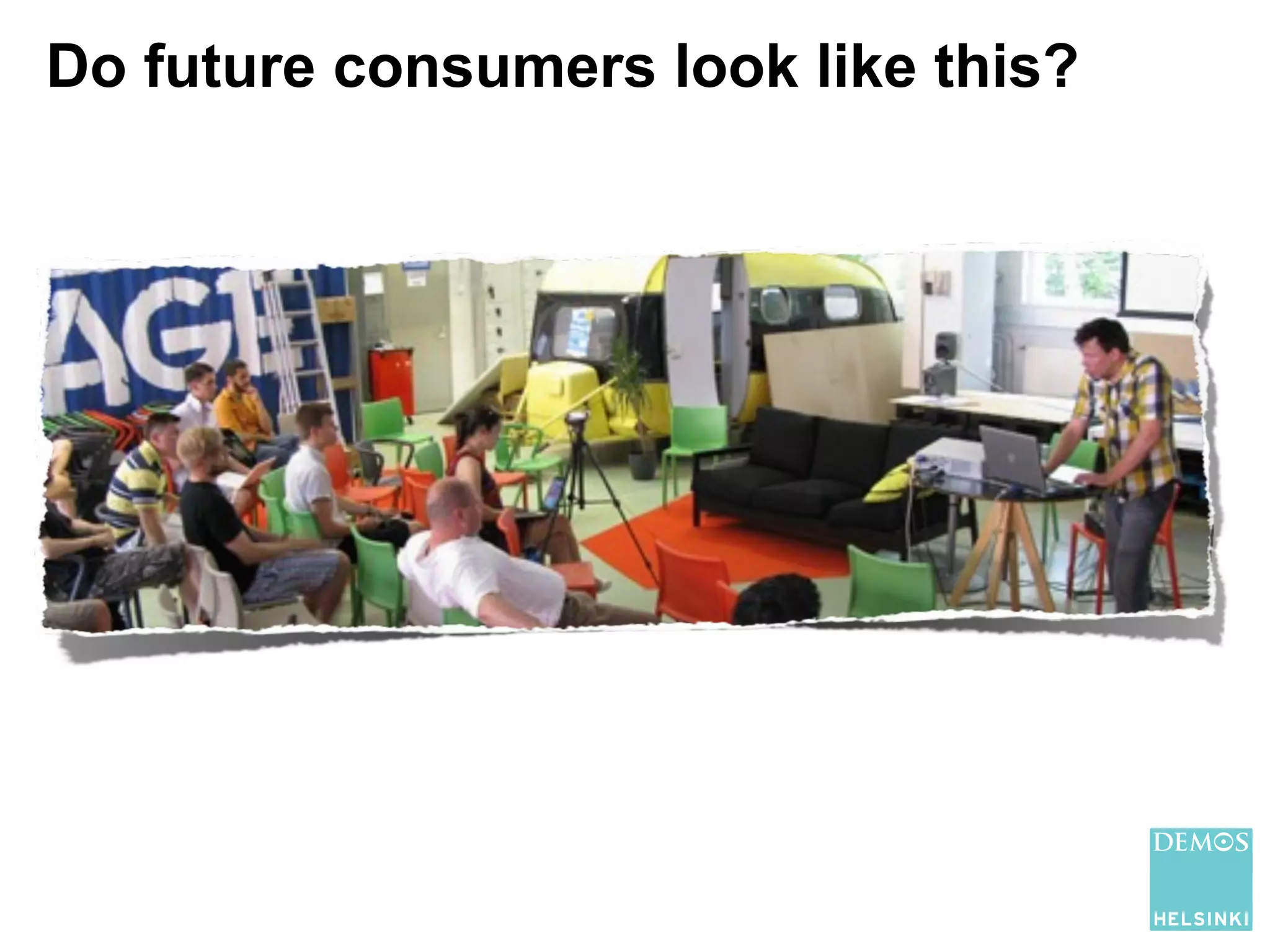 Do future consumers look like this?
 