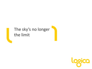 The sky’s no longer the limit  