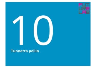 10Tunnetta peliin
 