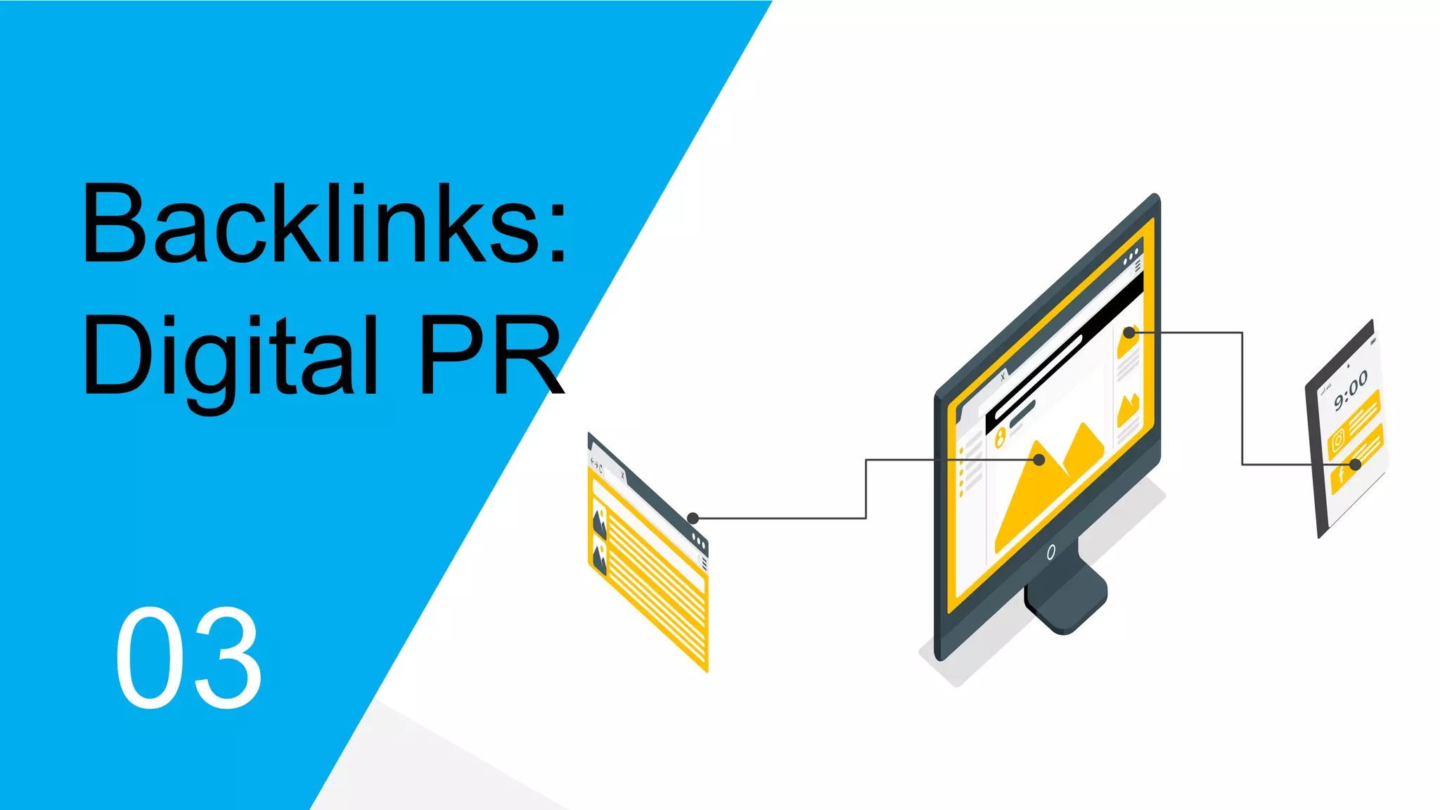 03
Backlinks:
Digital PR
 
