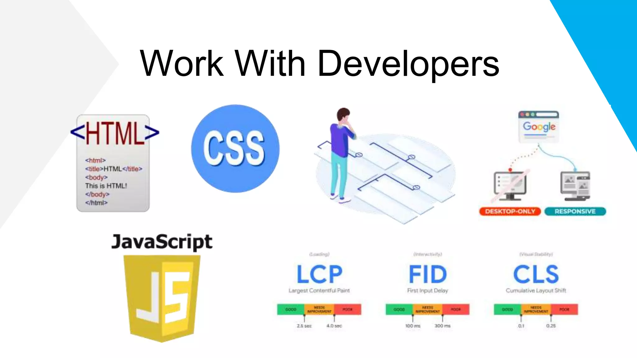 Work With Developers
 