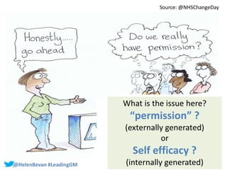#SHCR @HelenBevan#@HelenBevan #LeadingGM
Source: @NHSChangeDay
What is the issue here?
“permission” ?
(externally generate...