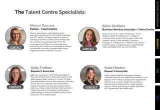 FUTURE
LEADERSHIP
SEARCH
GIG
CLA
The Talent Centre Specialists:
CONTACT CONTACT
Sally Trathen
Research Associate
Katie Hoo...
