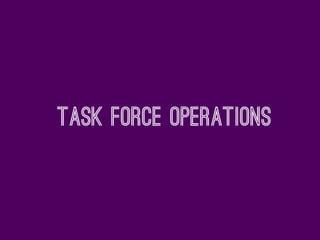 Task Force operations
 