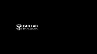 DIGITAL FABRICATION
LABORATORY LOCATED
AT THE INSTITUTE FOR
ADVANCED ARCHITECTURE
OF CATALONIA (IAAC).
FIRST FAB LAB IN TH...