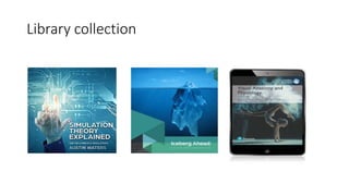 Library collection
 