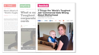 What a surprise, the World’s 
Toughest Job video is just a 
corporate pitch for greeting 
cards 
 