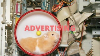 ADVERTISING 
 