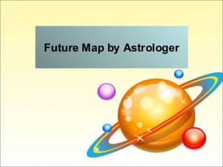 Future Map by Astrologer
 